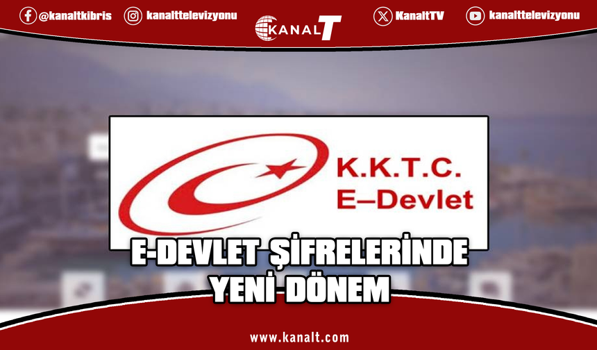 E-Devlet şifrelerinde yeni dönem: Şifre alım şartları değişti