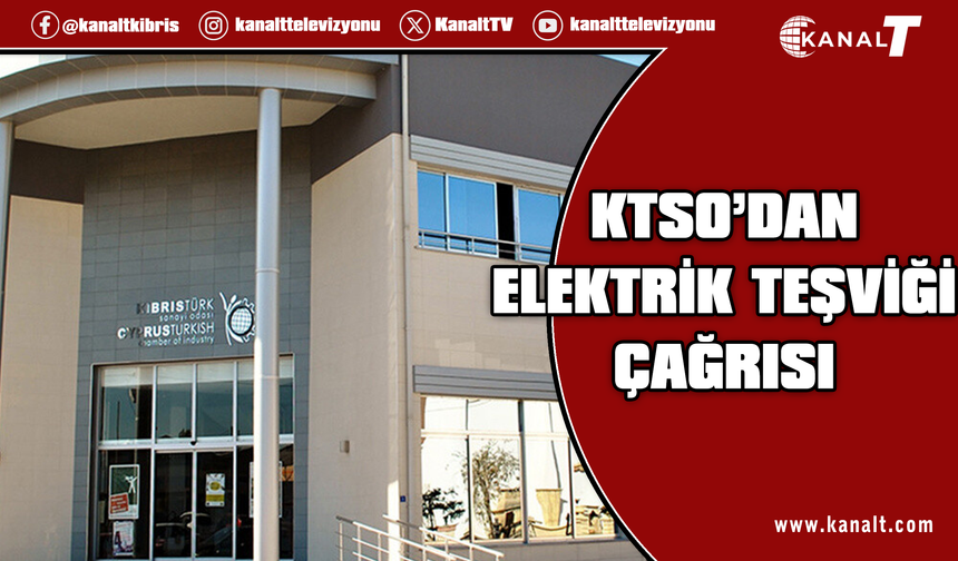 KTSO'dan hükümete çağrı: Elektrik teşviklerini güncelleyin
