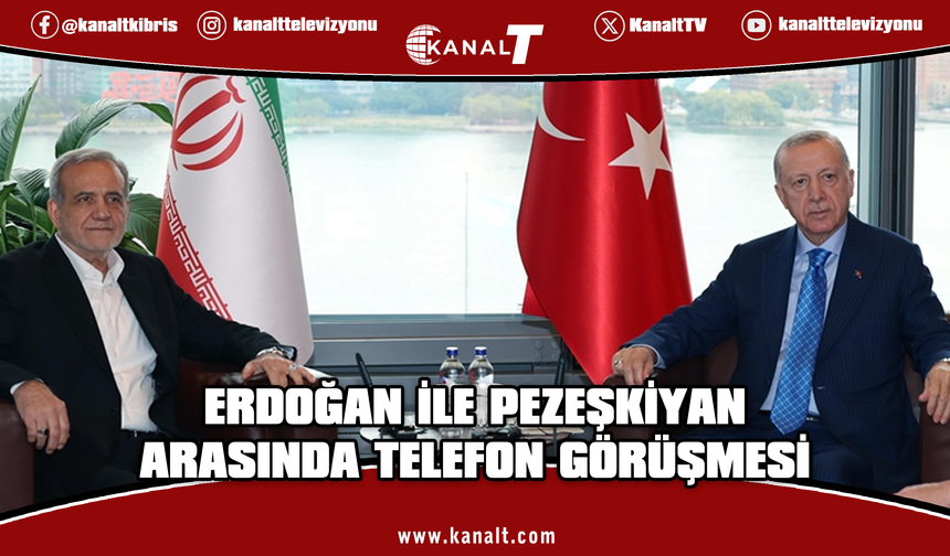 Erdoğan ile Pezeşkiyan arasında telefon görüşmesi