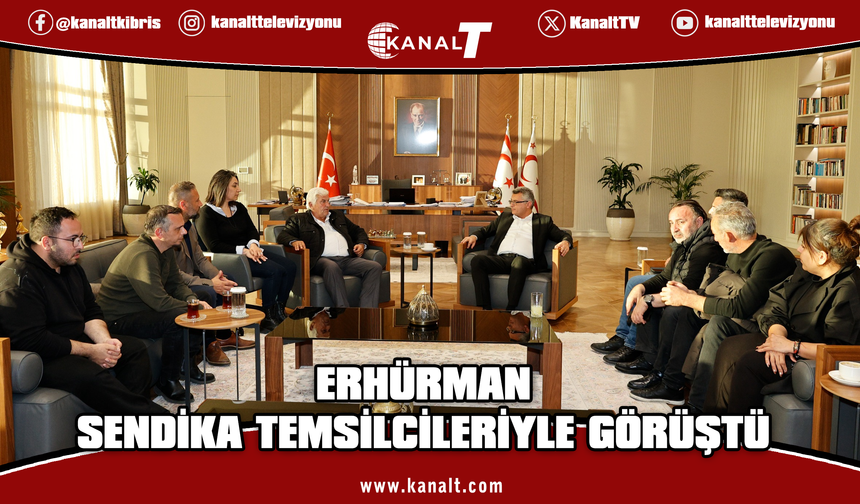 Cumhurbaşkanı Tufan Erhürman bazı sendika temsilcileriyle görüştü