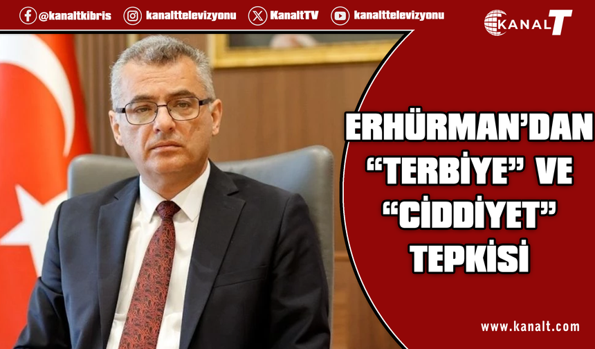 Erhürman’dan Ertuğruloğlu’na tepki: Devlet ciddiyeti bir yana, terbiye kalmadı