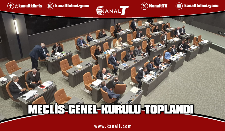 Cumhuriyet meclisi genel kurulu toplandı