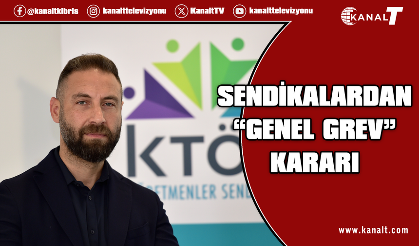 Sendikalardan “genel grev” kararı
