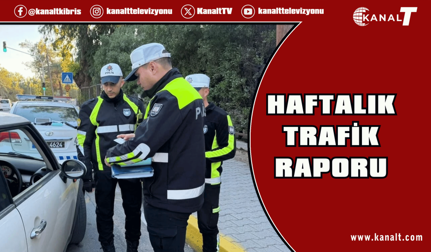 Haftalık trafik raporu: 72 kaza, 26 yaralı