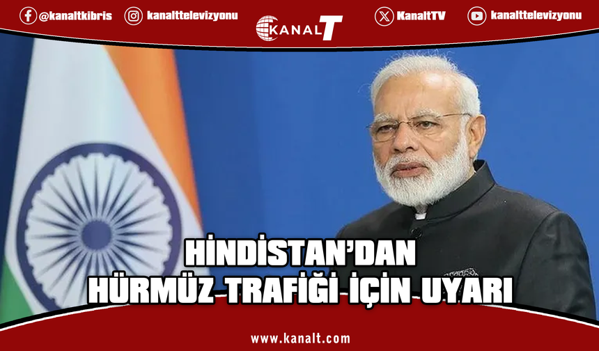 Hindistan: Hürmüz Boğazı'ndan güvenli ve serbest geçiş en büyük önceliğimiz