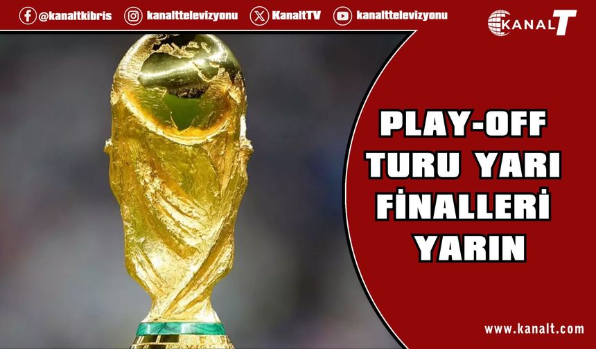 2026 FIFA Dünya Kupası Avrupa Elemeleri play-off turu finalleri yarın oynanacak