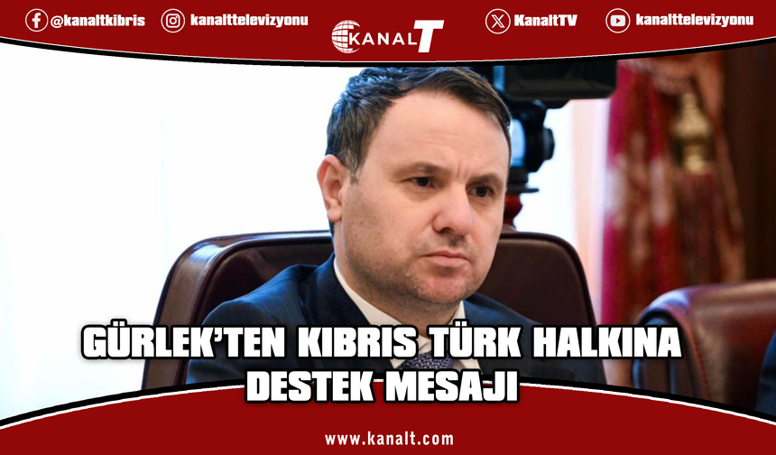 Gürlek: Kıbrıs Türk halkının mücadelesine verdiğimiz destek ortak değerlerimizin yansımasıdır