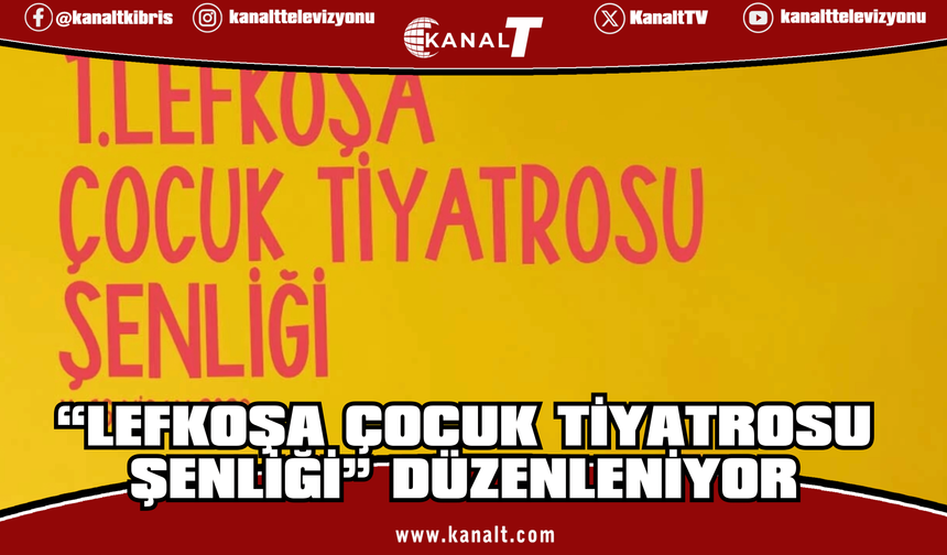 LTB, ilk kez “Lefkoşa Çocuk Tiyatrosu Şenliği” düzenliyor