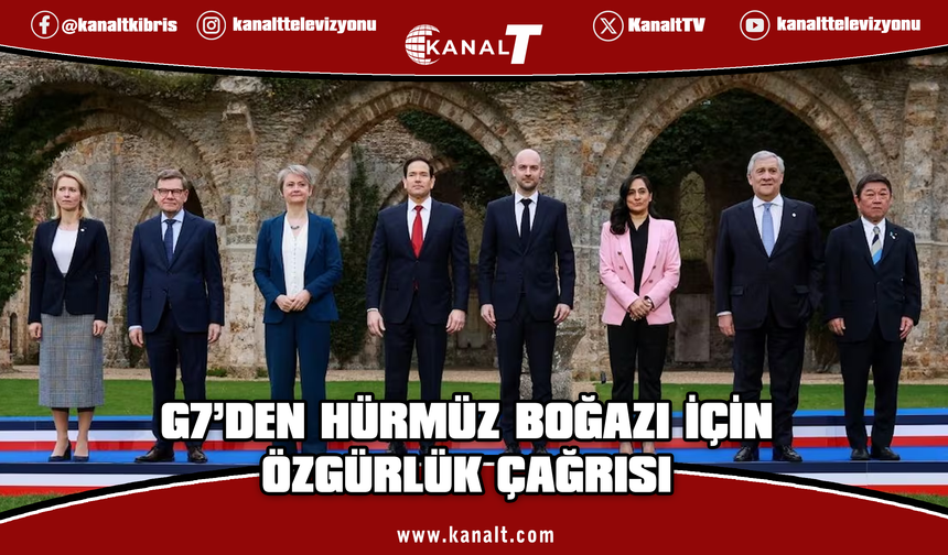 G7 ülkelerinden çağrı: Hürmüz Boğazı'nda seyrüsefer özgürlüğü kalıcı olarak sağlanmalı