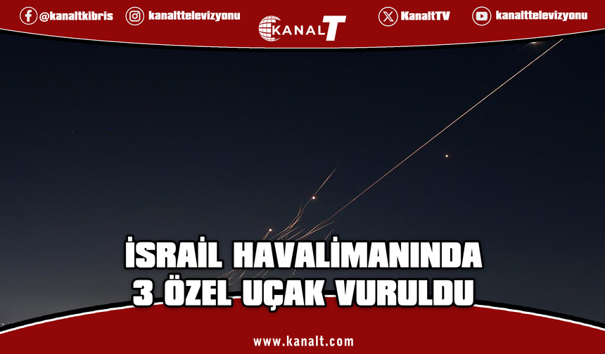 İran, İsrail'in Ben Gurion Havalimanı'ndaki 3 özel uçağı vurdu