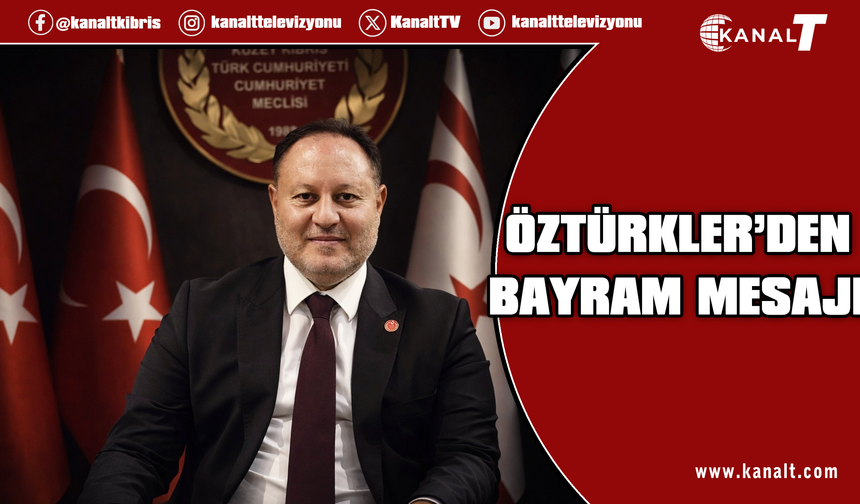 Öztürkler, Ramazan bayramı nedeniyle mesaj yayımladı