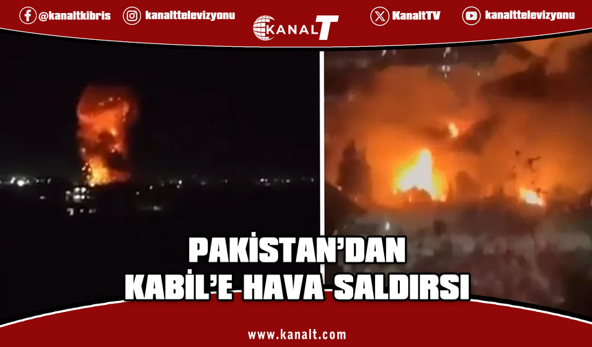 Pakistan'dan Afganistan'ın başkenti Kabil'e hava saldırısı