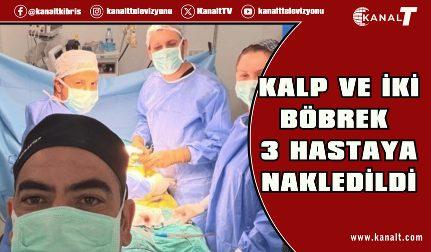 47 yaşındaki hastanın organları 4 kişiye hayat verdi