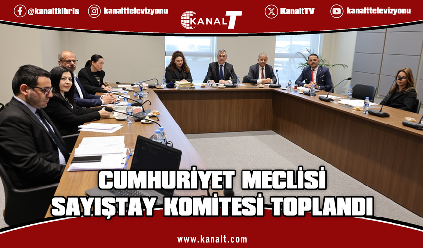 Cumhuriyet Meclisi Sayıştay Komitesi toplandı
