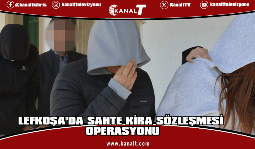 Lefkoşa’da Sahte Kira Sözleşmesi Operasyonunda Mahkemeden Detaylar