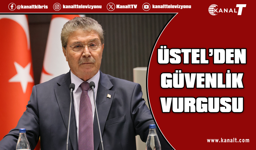 Üstel: Güvenlik ve tasarruf önlemleri sürecek
