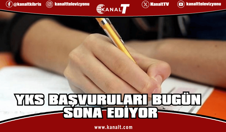 YKS başvuruları bugün sona ediyor
