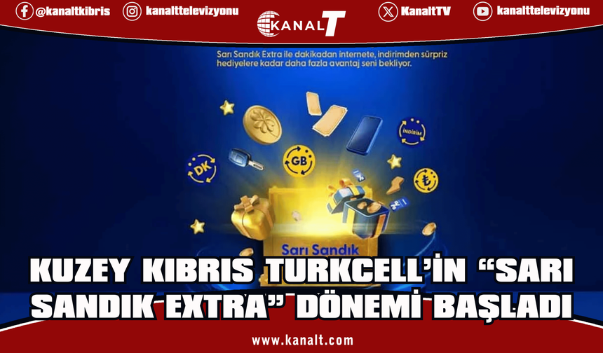 Kuzey Kıbrıs Turkcell’in “Sarı Sandık Extra” Dönemi Başladı