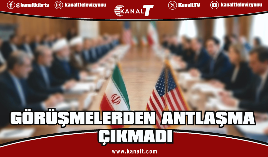 Pakistan'daki İran-ABD görüşmelerinden anlaşma çıkmadı