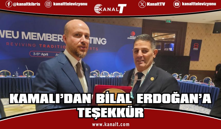 MOK Başkanı Kamalı’dan Bilal Erdoğan’a teşekkür