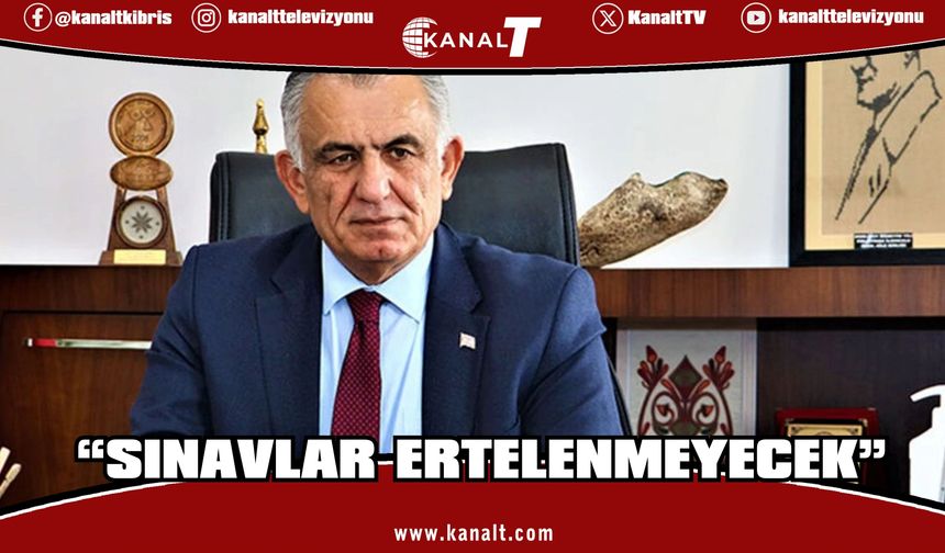 Çavuşoğlu: Sınavlar pazartesi yapılacak