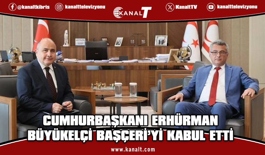 Cumhurbaşkanı Erhürman, Türkiye'nin Lefkoşa Büyükelçisi Ali Murat Başçeri’yi kabul etti