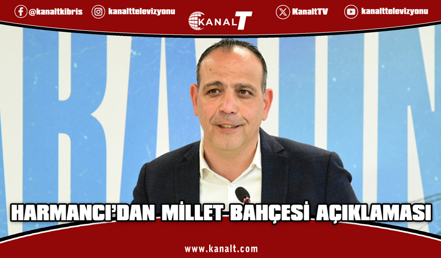 Harmancı: Millet Bahçesi'nin sorumluluğunu almaya hazırız