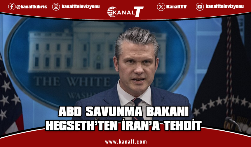 ABD Savunma Bakanı Hegseth'ten İran'a yönelik tehdit
