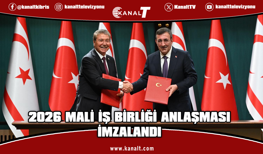 2026 Yılı İktisadi ve Mali İş Birliği Anlaşması Ankara’da imzalandı