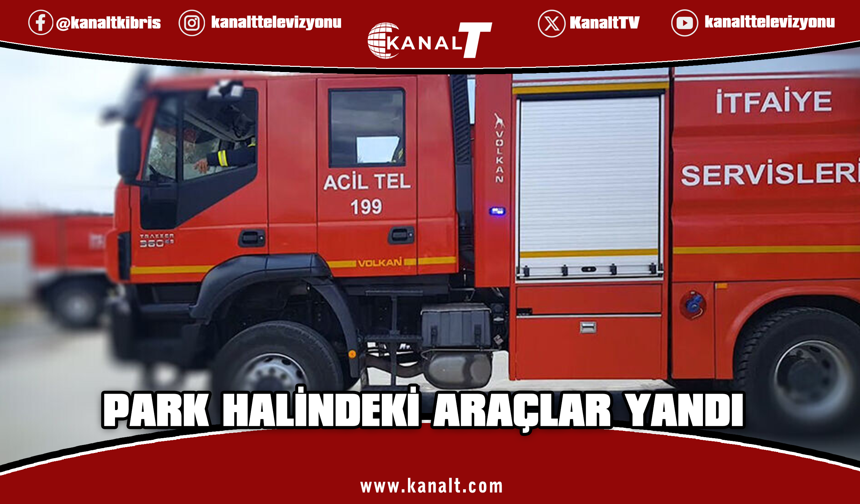 Gazimağusa ve İskele’de Yangın: 3 Araç Alevlere Teslim Oldu