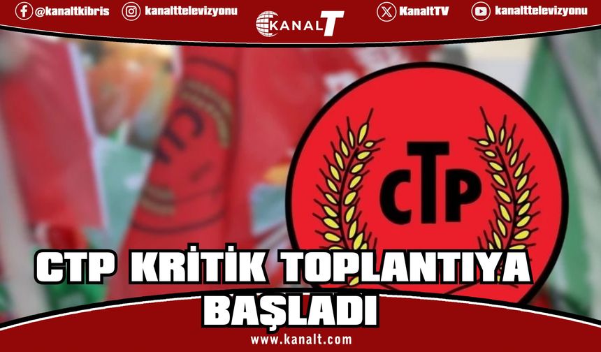 CTP, Meclis’te son durumu değerlendirmek için grup toplantısına gidiyor