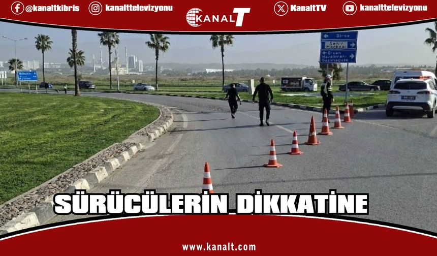 Lefkoşa-Girne ana yolunu kullanacak sürücüler dikkat
