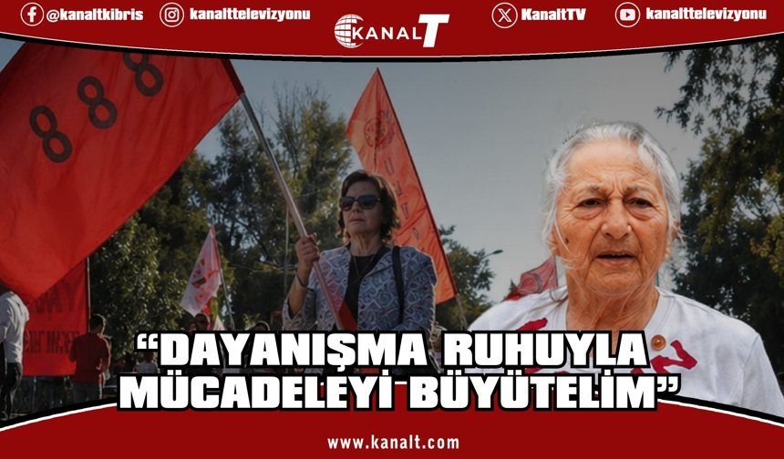 CTP’den 1 Mayıs Çağrısı: “Dayanışma Ruhuyla Mücadeleyi Büyütelim”