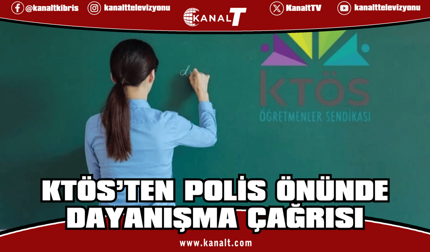 KTÖS, ifade çağrılarına karşı yarın polis önünde basın açıklaması yapacak