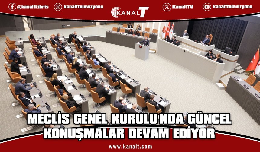 Meclis Genel Kurulu'nda güncel konuşmalar devam ediyor