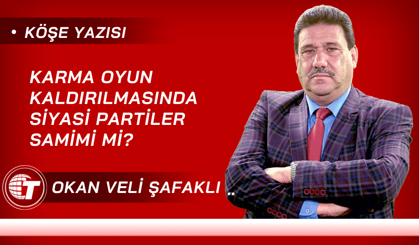 Karma Oyun Kaldırılmasında Siyasi Partiler Samimi Mi?