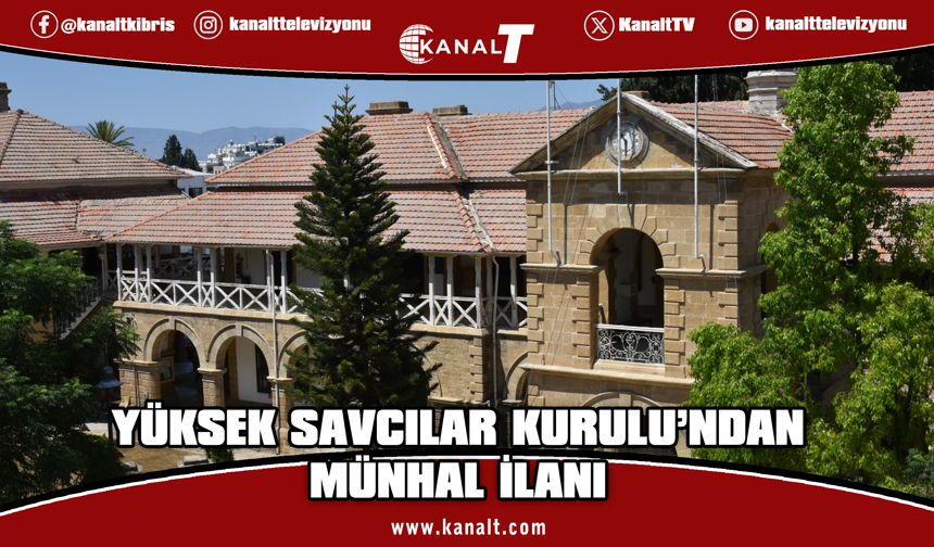 Yüksek Savcılar Kurulu’ndan münhal ilanı