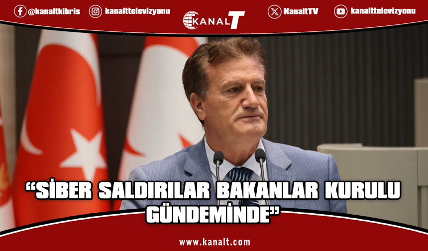 Arıklı: Siber saldırılar Bakanlar Kurulu gündemine taşındı