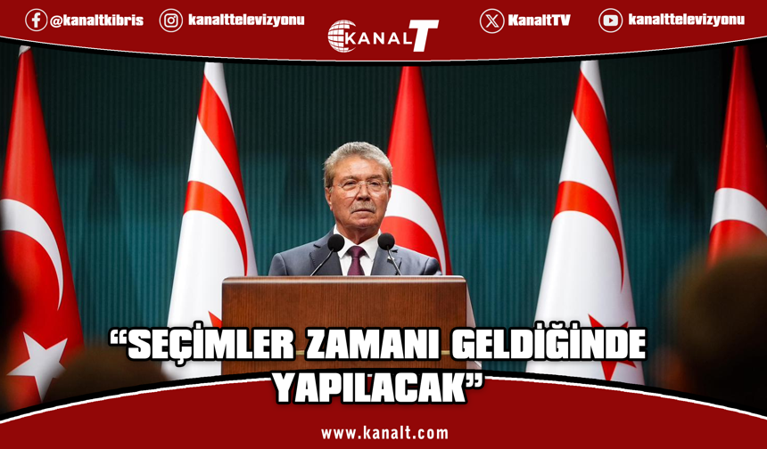 Başbakan Üstel: Seçimler zamanı geldiğinde yapılacak