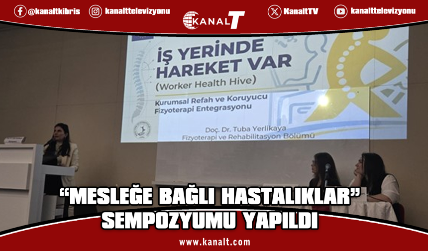 “Mesleğe Bağlı Hastalıklar” sempozyumu yapıldı