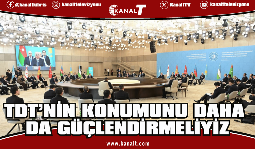 Aliyev: TDT’nin konumunu daha da güçlendirmeliyiz