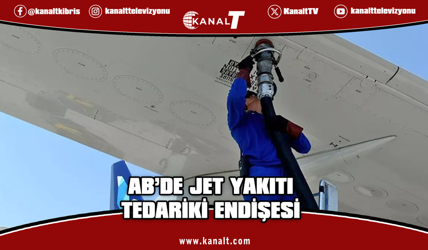 AB'de jet yakıtı tedariki endişesi