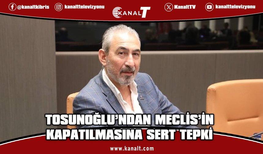 Bağımsız Milletvekili Hasan Tosunoğlu: Meclis’in askıya alınması kabul edilemez