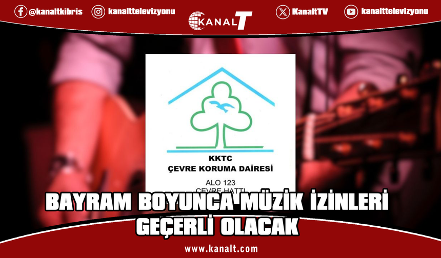 Çevre Koruma Dairesi’nin müzik izinleri Kurban Bayramı'nda geçerli olacak