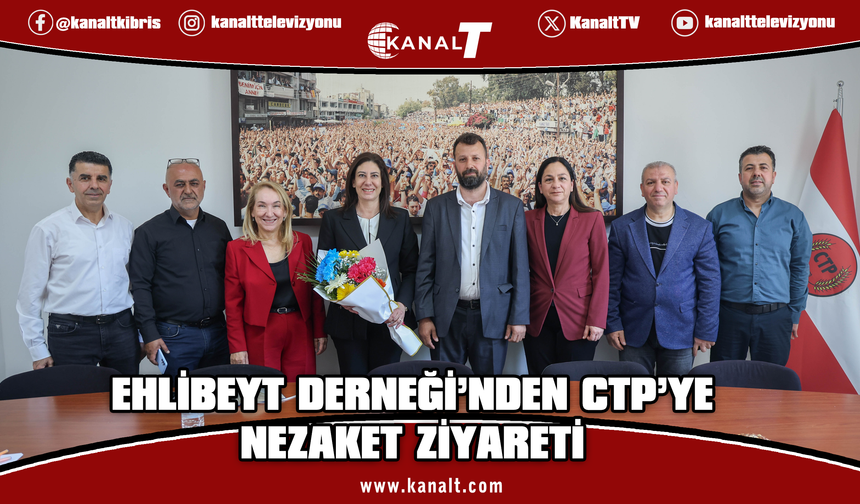 CTP, Ehlibeyt Kültür ve Dayanışma Derneği’ni kabul etti