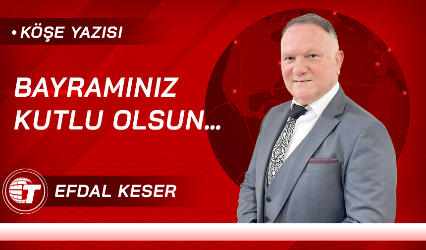 Bayramınız Kutlu Olsun…