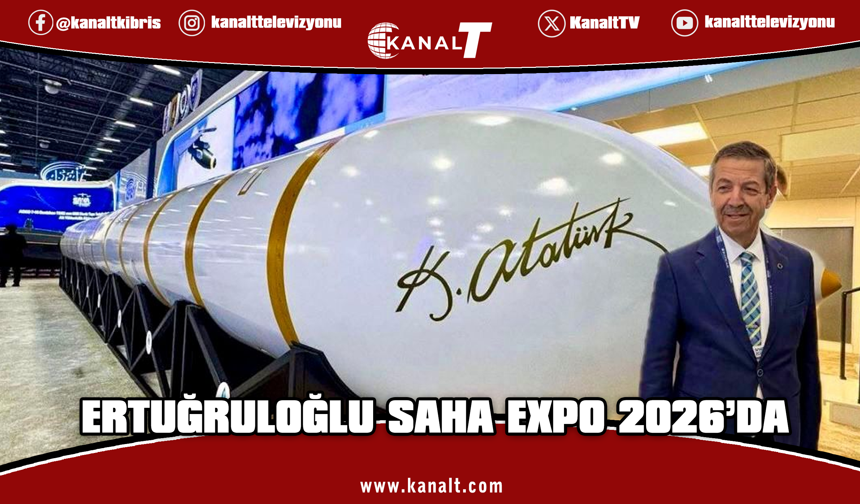 Ertuğruloğlu SAHA EXPO 2026’da: Güçlü Türkiye Güçlü KKTC'dir