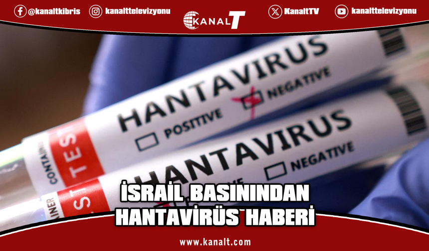 İsrail'de bir kişide hantavirüs tespit edildiği bildirildi