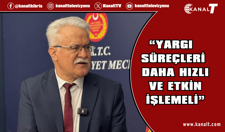 Atalay: Yargı süreçleri daha hızlı ve etkin işlemeli