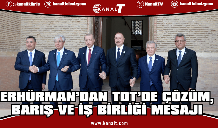 Erhürman, “Kıbrıs Türk halkı çözüm iradesini korumakta ve Türkiye ile birlikte çözüm arayışlarına devam etmektedir"